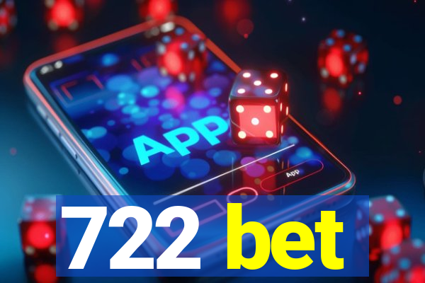 722 bet